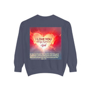 Inspirational Sweatshirt — "Do Something You've Never Done" & "I Love You Always & Forever - God"