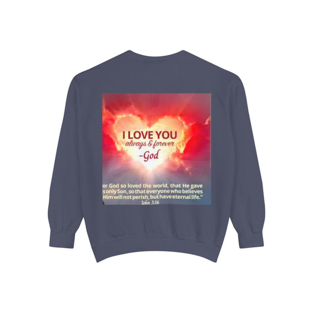 Inspirational Sweatshirt — "Do Something You've Never Done" & "I Love You Always & Forever - God"