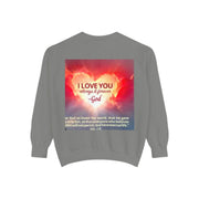 Inspirational Sweatshirt — "Do Something You've Never Done" & "I Love You Always & Forever - God"