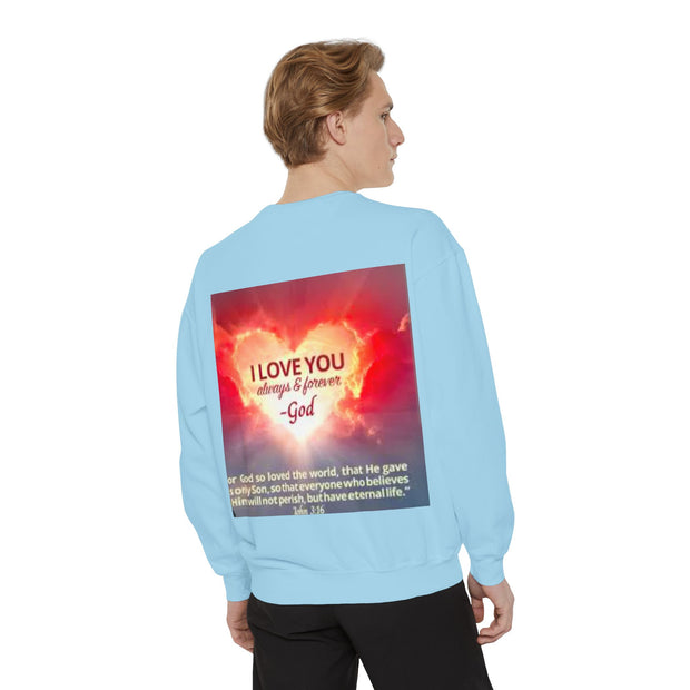 Inspirational Sweatshirt — "Do Something You've Never Done" & "I Love You Always & Forever - God"