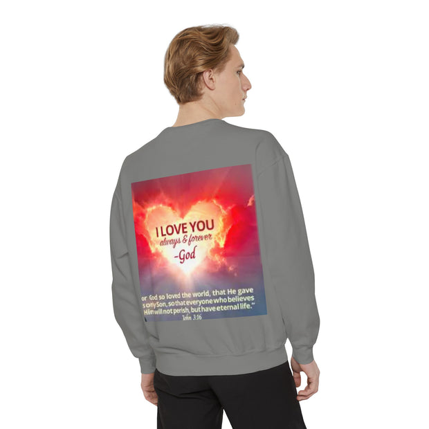 Inspirational Sweatshirt — "Do Something You've Never Done" & "I Love You Always & Forever - God"