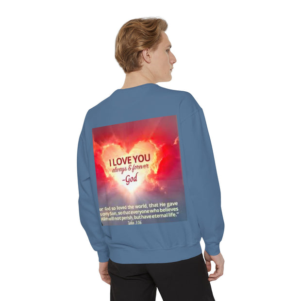 Inspirational Sweatshirt — "Do Something You've Never Done" & "I Love You Always & Forever - God"