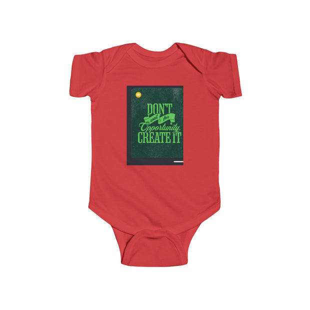 Infant Bodysuit — Inspirational 'Don't Wait for Opportunity, Create It' & 'Believe in Yourself' Baby One-Piece