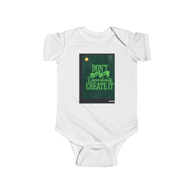 Infant Bodysuit — Inspirational 'Don't Wait for Opportunity, Create It' & 'Believe in Yourself' Baby One-Piece