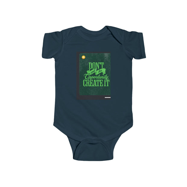 Infant Bodysuit — Inspirational 'Don't Wait for Opportunity, Create It' & 'Believe in Yourself' Baby One-Piece