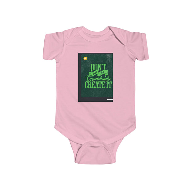 Infant Bodysuit — Inspirational 'Don't Wait for Opportunity, Create It' & 'Believe in Yourself' Baby One-Piece