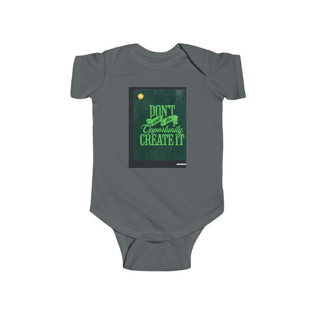 Infant Bodysuit — Inspirational 'Don't Wait for Opportunity, Create It' & 'Believe in Yourself' Baby One-Piece