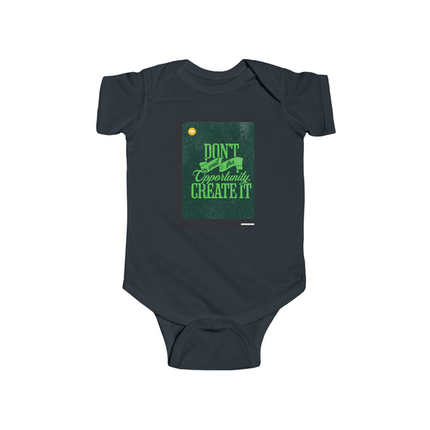 Infant Bodysuit — Inspirational 'Don't Wait for Opportunity, Create It' & 'Believe in Yourself' Baby One-Piece