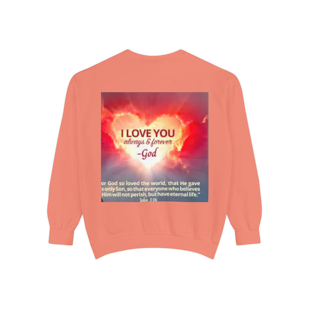 Inspirational Sweatshirt — "Do Something You've Never Done" & "I Love You Always & Forever - God"