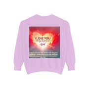 Inspirational Sweatshirt — "Do Something You've Never Done" & "I Love You Always & Forever - God"