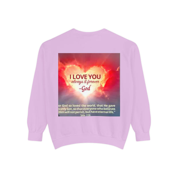 Inspirational Sweatshirt — "Do Something You've Never Done" & "I Love You Always & Forever - God"