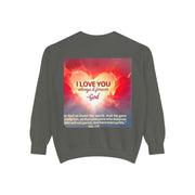 Inspirational Sweatshirt — "Do Something You've Never Done" & "I Love You Always & Forever - God"