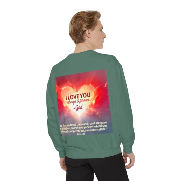 Inspirational Sweatshirt — "Do Something You've Never Done" & "I Love You Always & Forever - God"