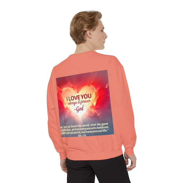 Inspirational Sweatshirt — "Do Something You've Never Done" & "I Love You Always & Forever - God"
