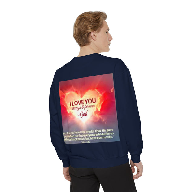 Inspirational Sweatshirt — "Do Something You've Never Done" & "I Love You Always & Forever - God"