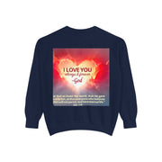 Inspirational Sweatshirt — "Do Something You've Never Done" & "I Love You Always & Forever - God"