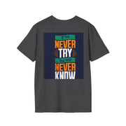 Funny Quote T-Shirt — "How do fish pay their bills? With sand dollars." & "If You Never Try You Will Never Know"