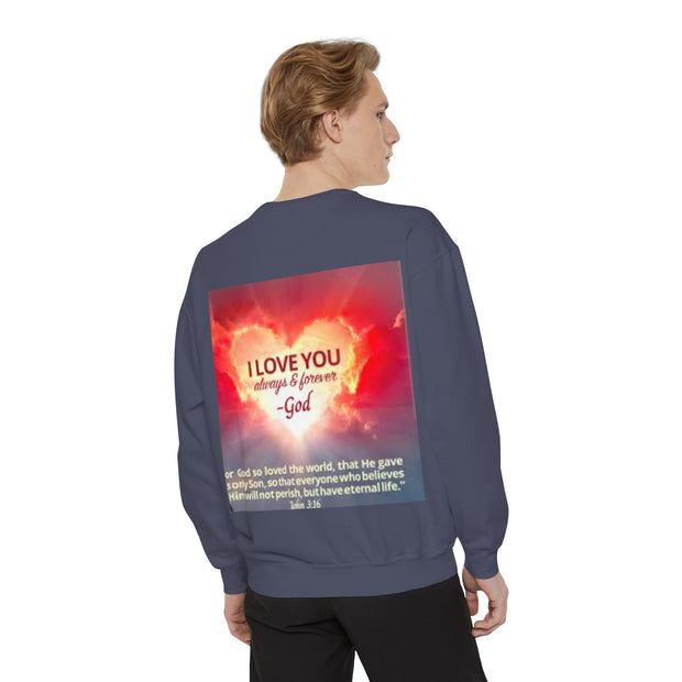 Inspirational Sweatshirt — "Do Something You've Never Done" & "I Love You Always & Forever - God"
