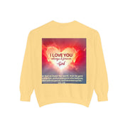 Inspirational Sweatshirt — "Do Something You've Never Done" & "I Love You Always & Forever - God"