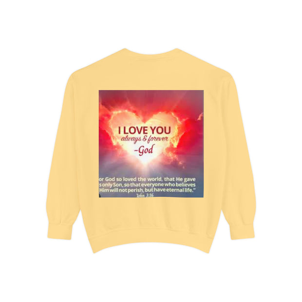 Inspirational Sweatshirt — "Do Something You've Never Done" & "I Love You Always & Forever - God"