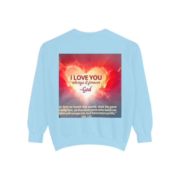 Inspirational Sweatshirt — "Do Something You've Never Done" & "I Love You Always & Forever - God"