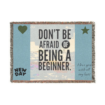 Inspirational Woven Blanket — “Don’t Be Afraid of Being a Beginner” Cozy Throw for Motivation & Gifts