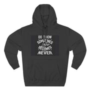 Do It Now Hoodie — Motivational Three-Panel Fleece Hoodie ("Do It Now, Sometimes Later Becomes Never")
