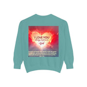 Inspirational Sweatshirt — "Do Something You've Never Done" & "I Love You Always & Forever - God"